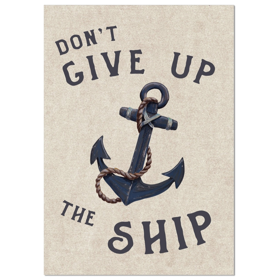 Motivational poster with anchor and text 'Don't Give Up The Ship' on a beige background