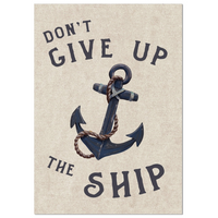 Motivational poster with anchor and text 'Don't Give Up The Ship' on a beige background