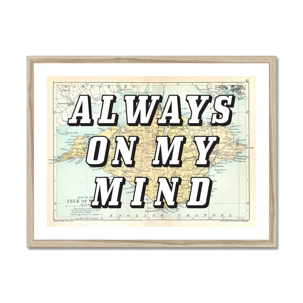 Always On My Mind (Isle of Wight Map) Vintage Map Art - Framed - Beach House Art