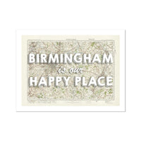 Birmingham is our Happy Place Art Print | Vintage Map Print of Birmingham - Unframed Wall Art