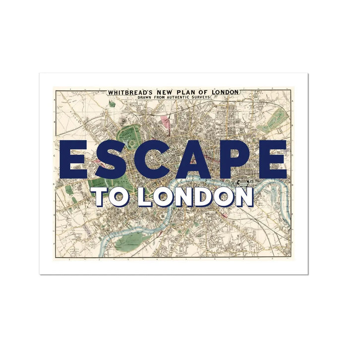 Escape to London (London Map) Vintage Map Art - Unframed - Beach House Art