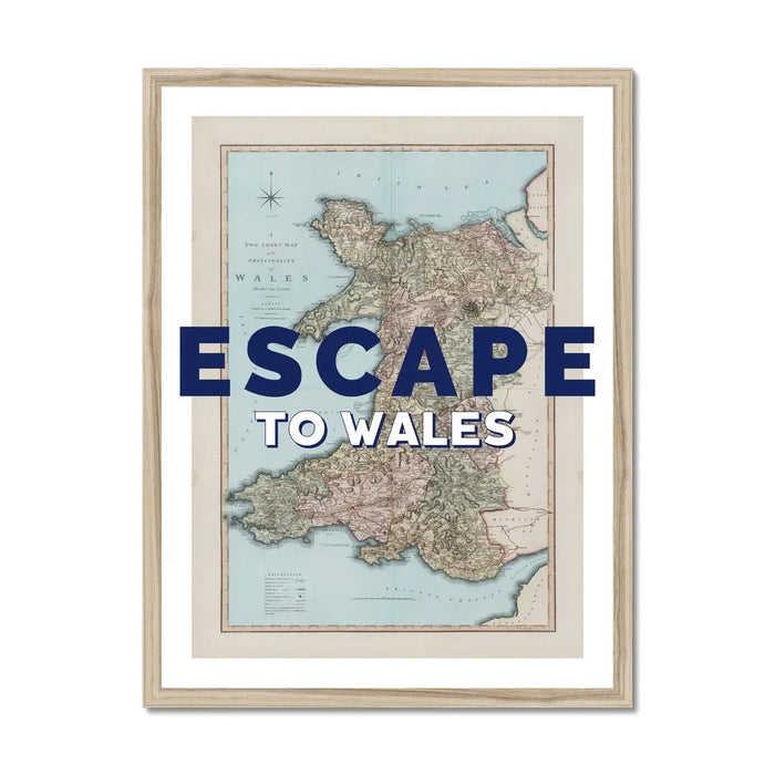 Escape to Wales (Wales Map) Vintage Map Art - Framed - Beach House Art
