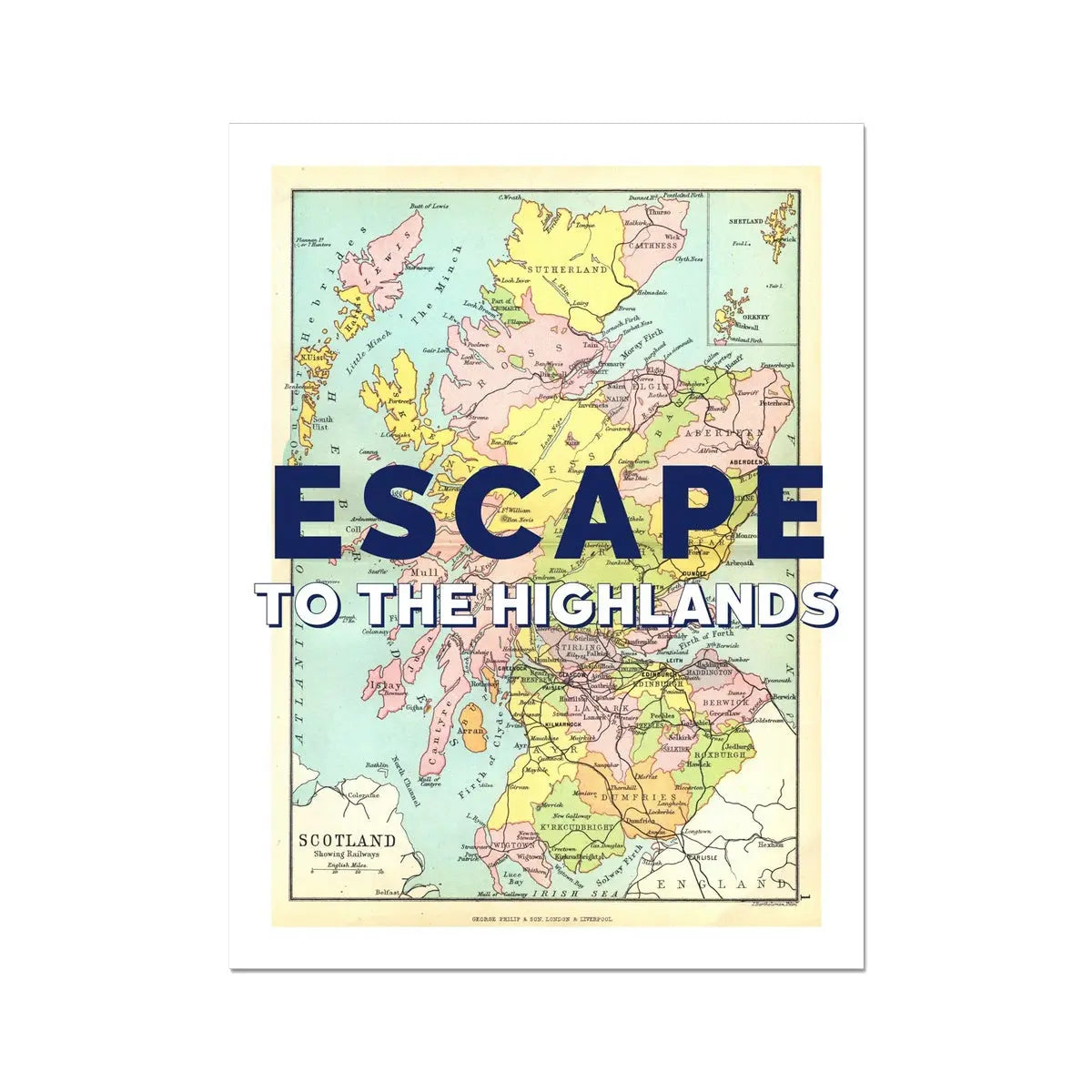 Escape to the Highlands (Scotland Map) Vintage Map Art - Unframed - Beach House Art