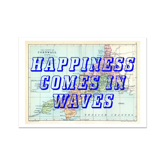 Happiness Comes In Waves Art Print | Cornwall Map Typography Print | Vintage Map Art - Unframed Wall Art