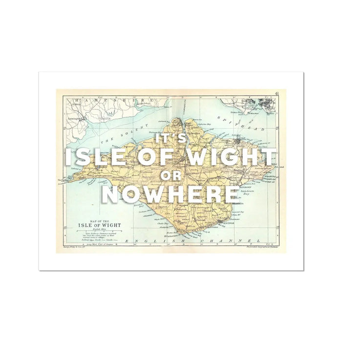 IOW or Nowhere White Edition Art Print | Isle of Wight Map Print | Vintage Map Art - Unframed Wall Art