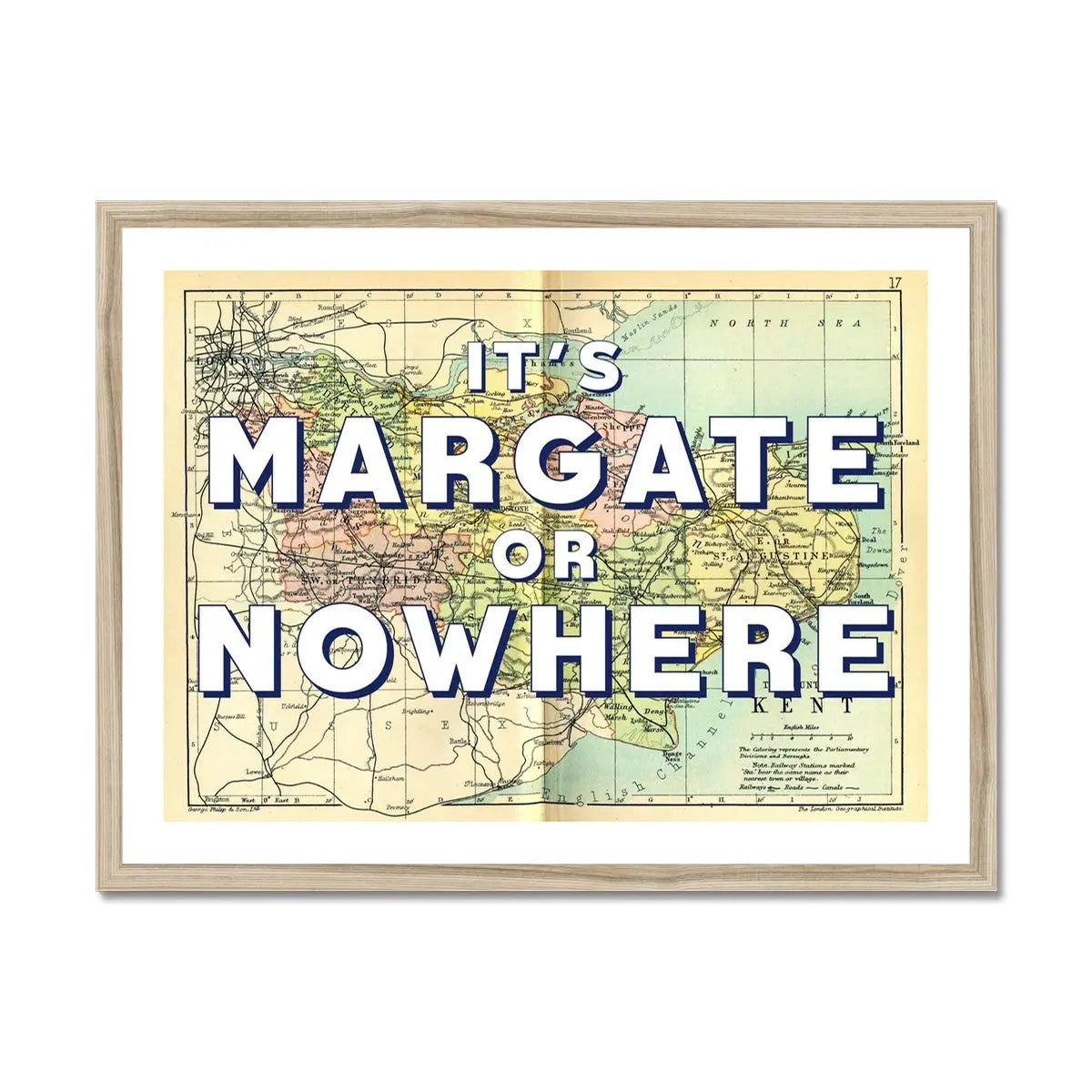 It's Margate or Nowhere (Kent Map) Vintage Map Art - Framed - Beach House Art