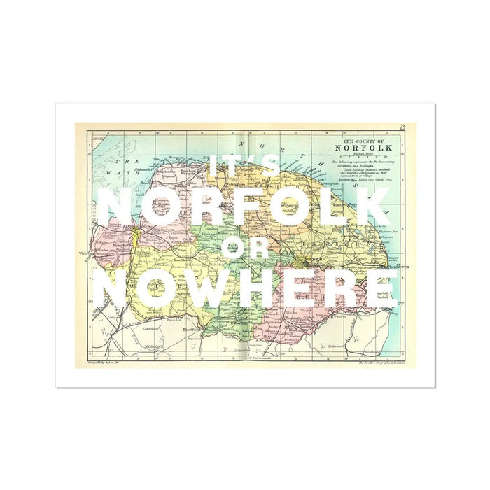 It's Norfolk or Nowhere Art Print | Norfolk Map Print | Vintage Map Art - Unframed Wall art