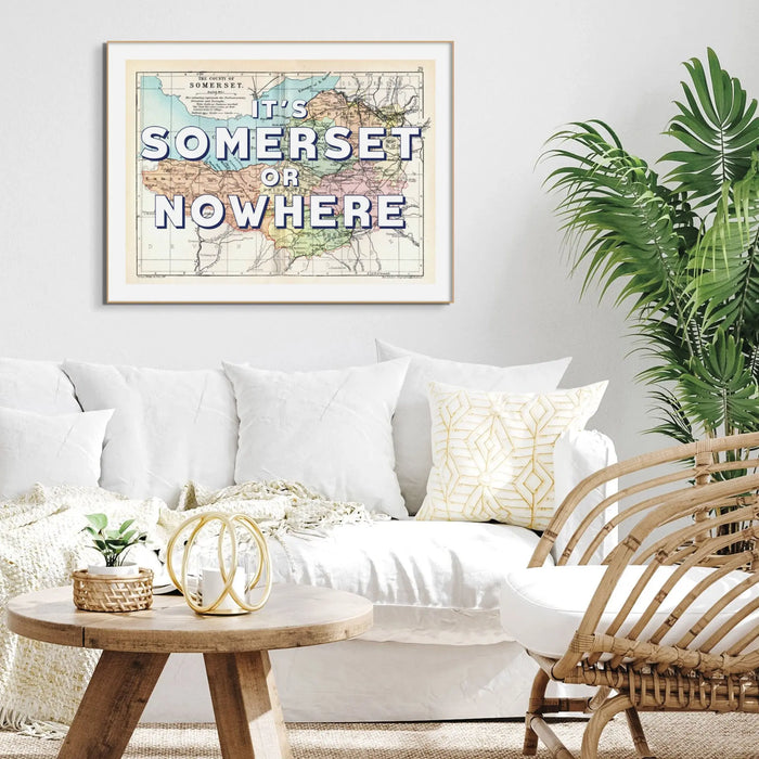 It's Somerset or Nowhere Art Print | Somerset Map Print | Vintage Map Art - Unframed Wall Art