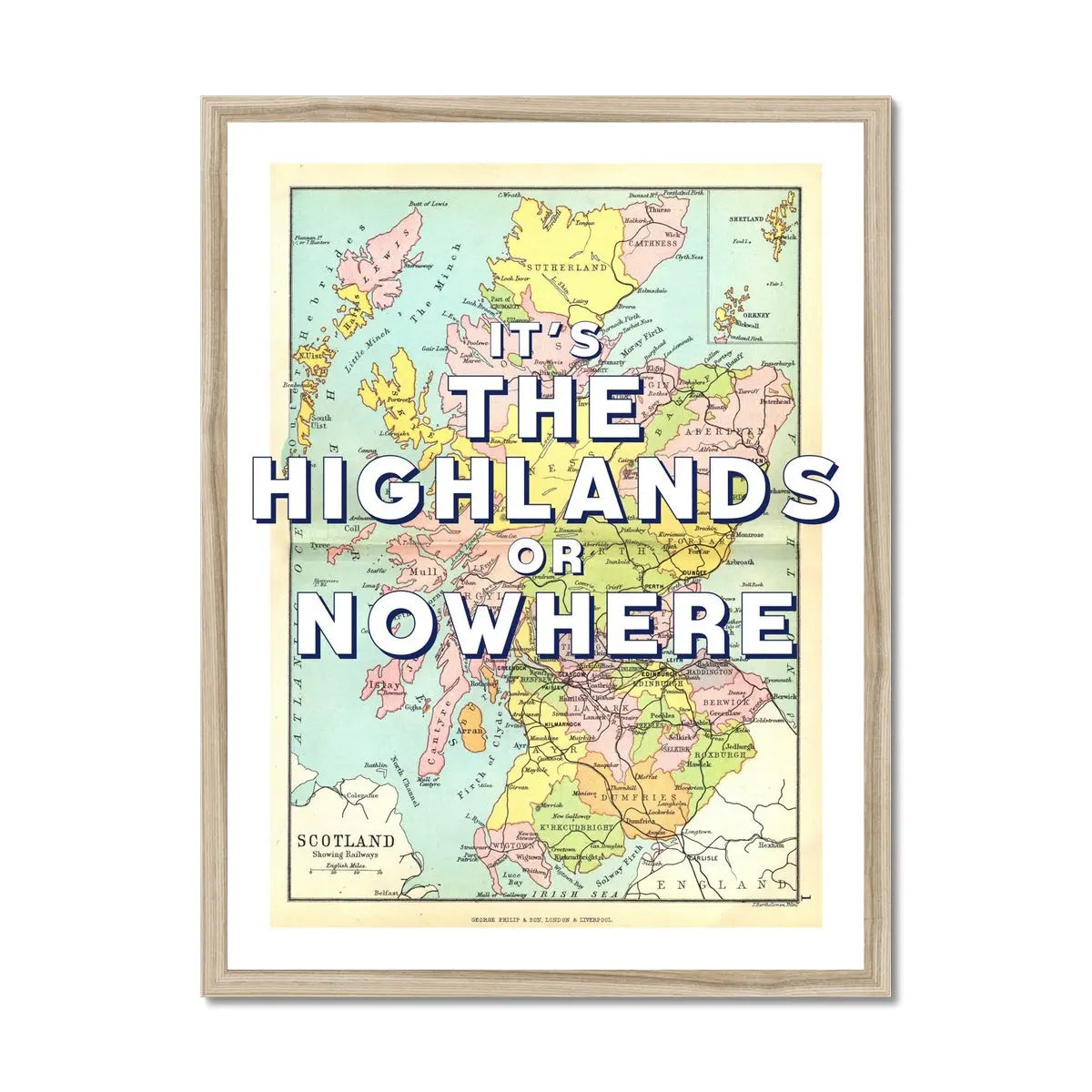Vintage Map Art - It's The Highlands or Nowhere (Scotland Map) - Framed - Beach House Art