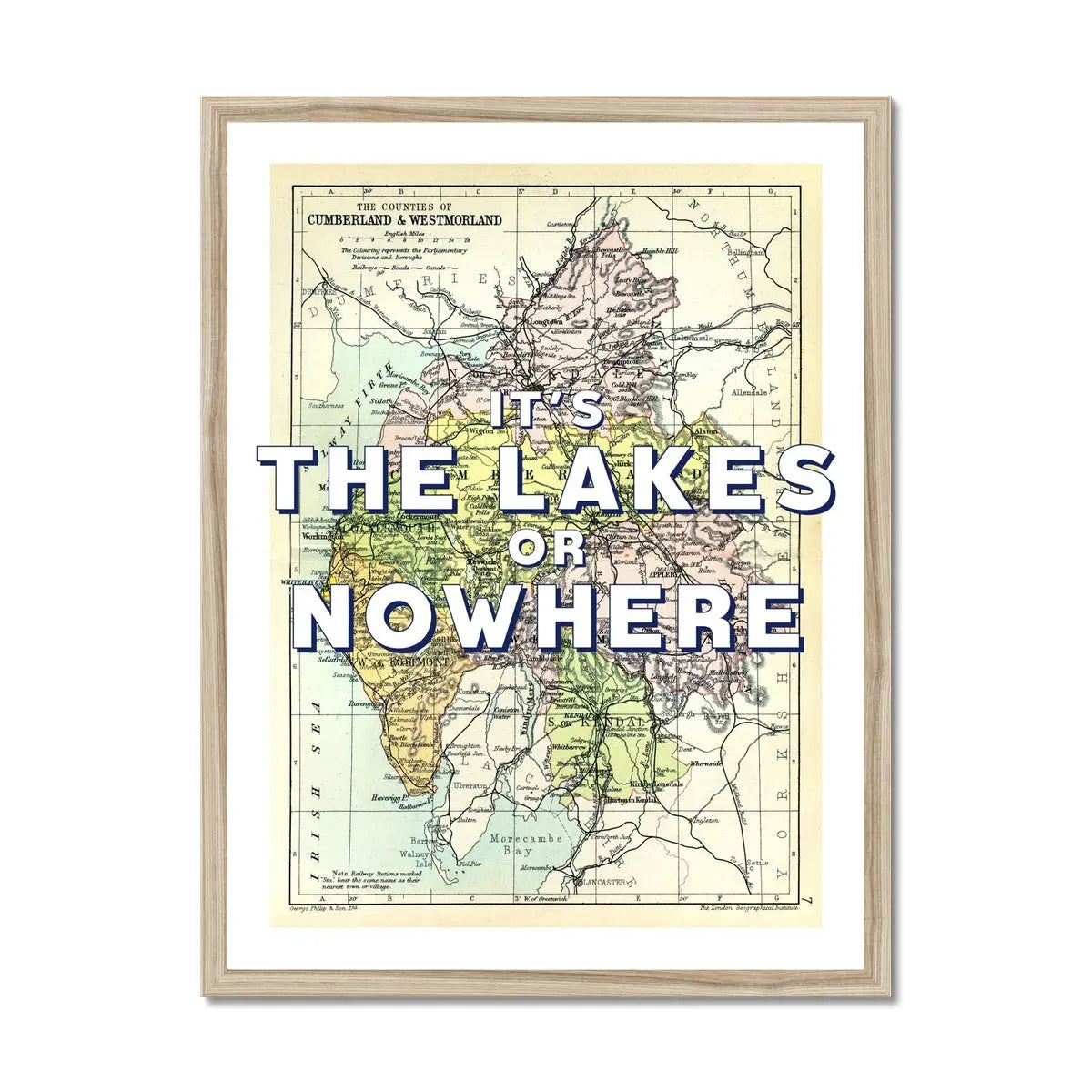 It's The Lakes or Nowhere (Lake District Map) Vintage Map Art - Framed - Beach House Art
