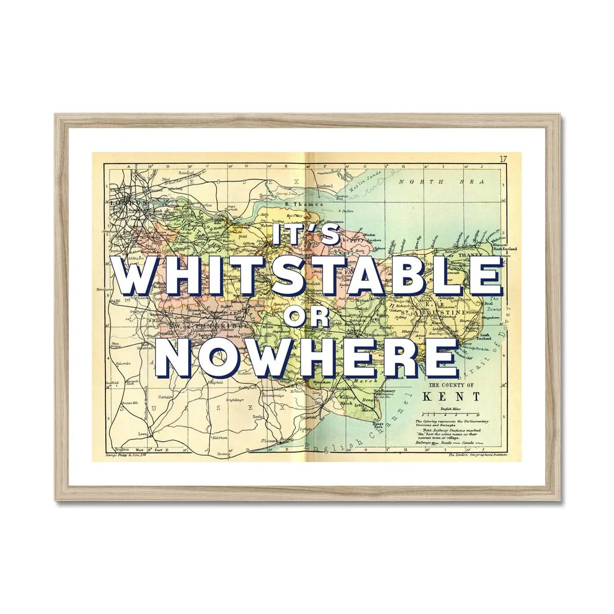 It's Whitstable or Nowhere (Kent Map) Vintage Map Art - Framed - Beach House Art