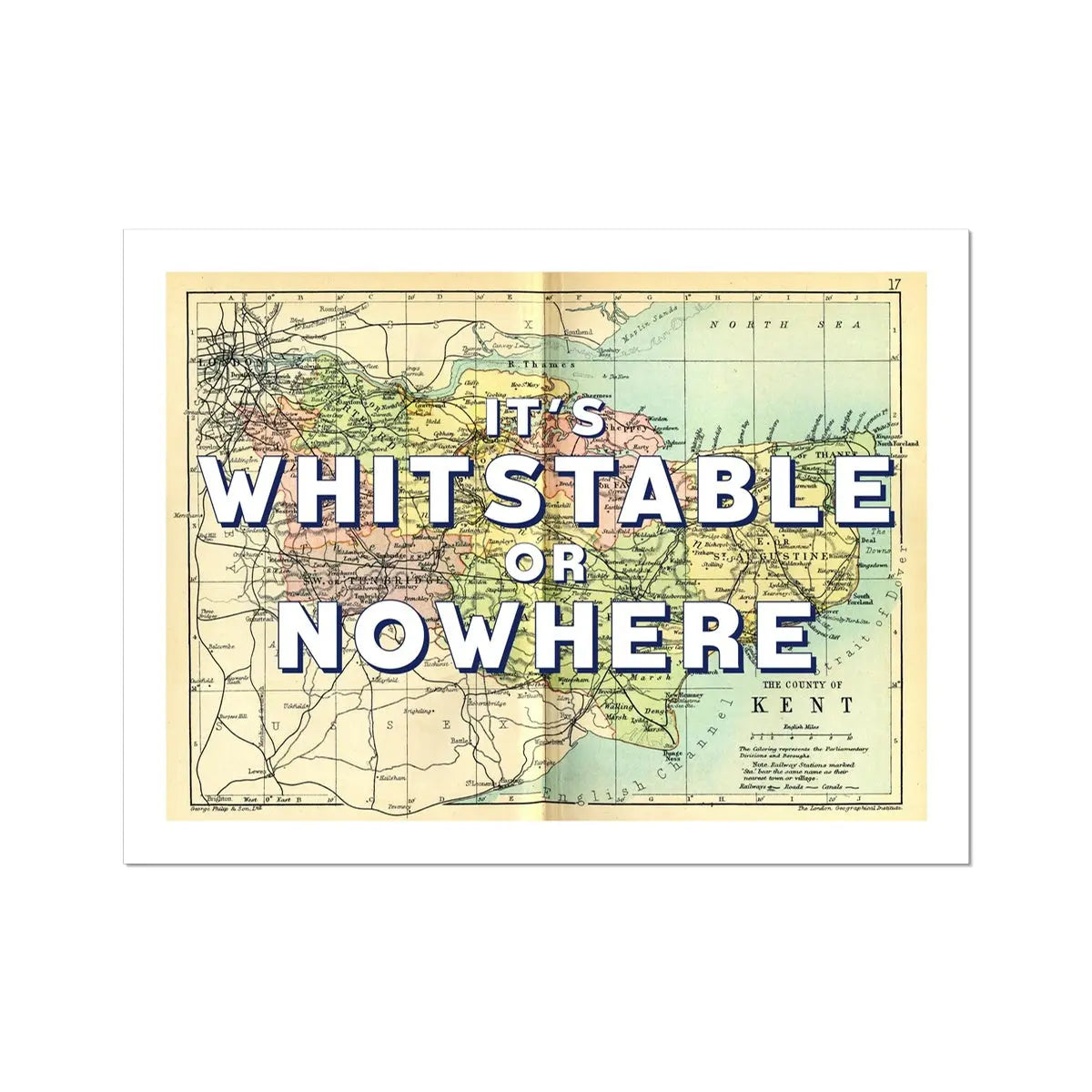 It's Whitstable or Nowhere (Kent Map) Vintage Map Art - Unframed - Beach House Art