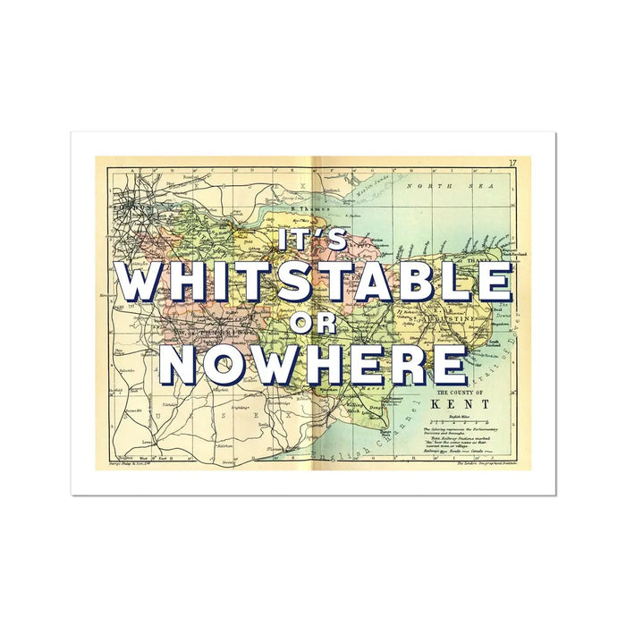 It's Whitstable or Nowhere (Kent Map) Vintage Map Art - Unframed - Beach House Art