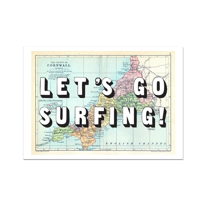 Let's Go Surfing! Art Print | Cornwall MapPrint with typography | Vintage Map Art - Unframed Wall Art