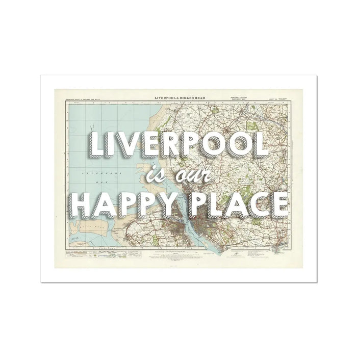 Liverpool is our Happy Place Art Print | Vintage Map Print of Liverpool - Unframed Wall Art