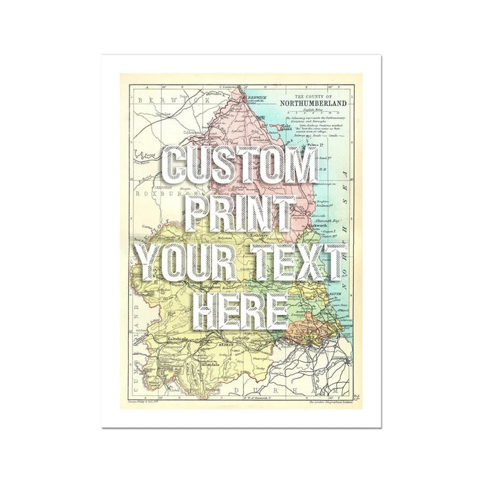 Northumberland Personalised Map Print | Custom Map of Northumberland | White Vintage Font - Unframed Wall Art