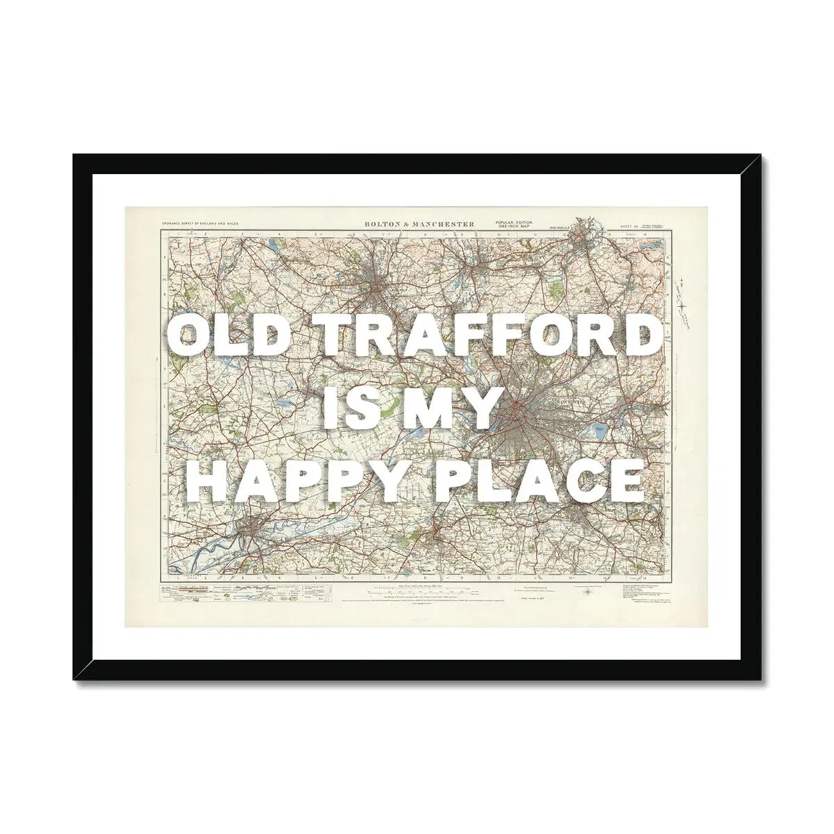 Old Trafford is my Happy Place Art Print | Vintage Map of Manchester - Framed Wall Art