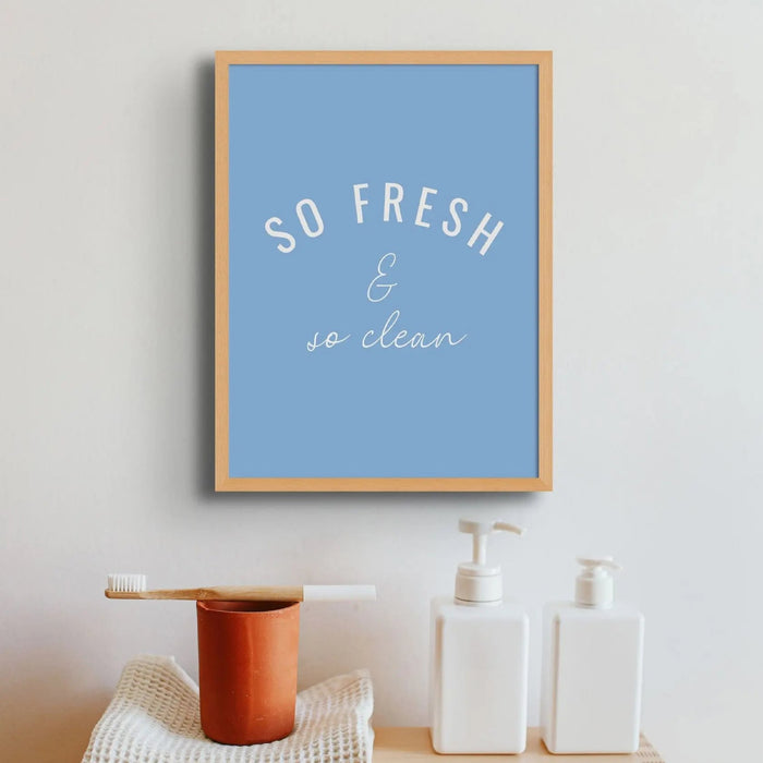 So Fresh - Bathroom Art Print in Blue - Bathroom Word Art Print - Framed Wall Art