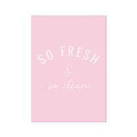 So Fresh - Pink Bathroom Typography Art Print - Unframed Wall Art