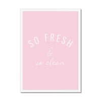 So Fresh - Pink Bathroom Word Art Print - Framed Bathroom Wall Art