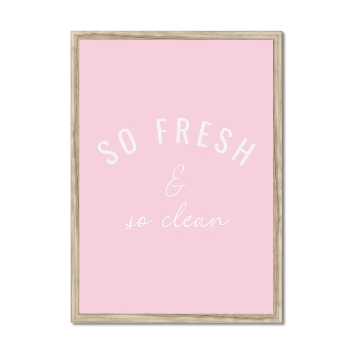 So Fresh - Pink Bathroom Word Art Print - Framed Bathroom Wall Art
