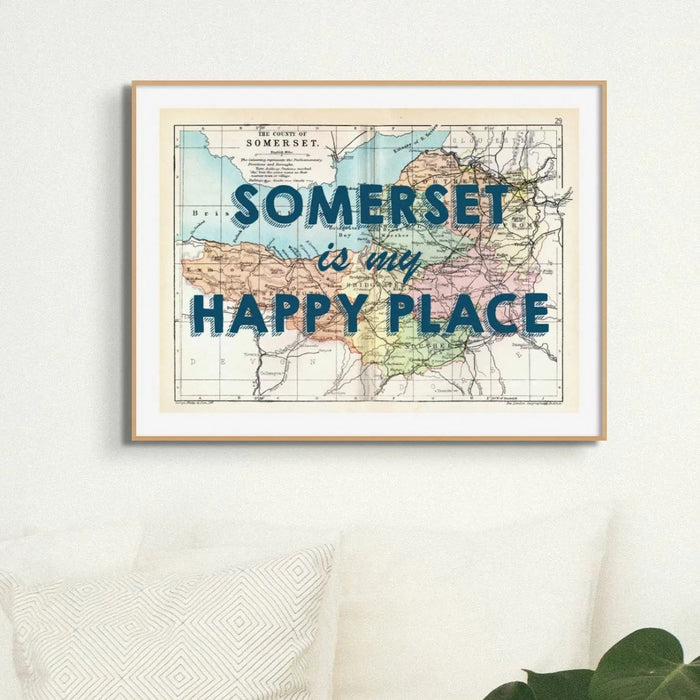 Somerset is my Happy Place (Somerset Map) Vintage Map Art - Unframed - Beach House Art