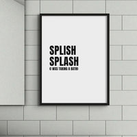 Splish Splash - Bathroom Typography Art Print - Unframed Bathroom Wall Art