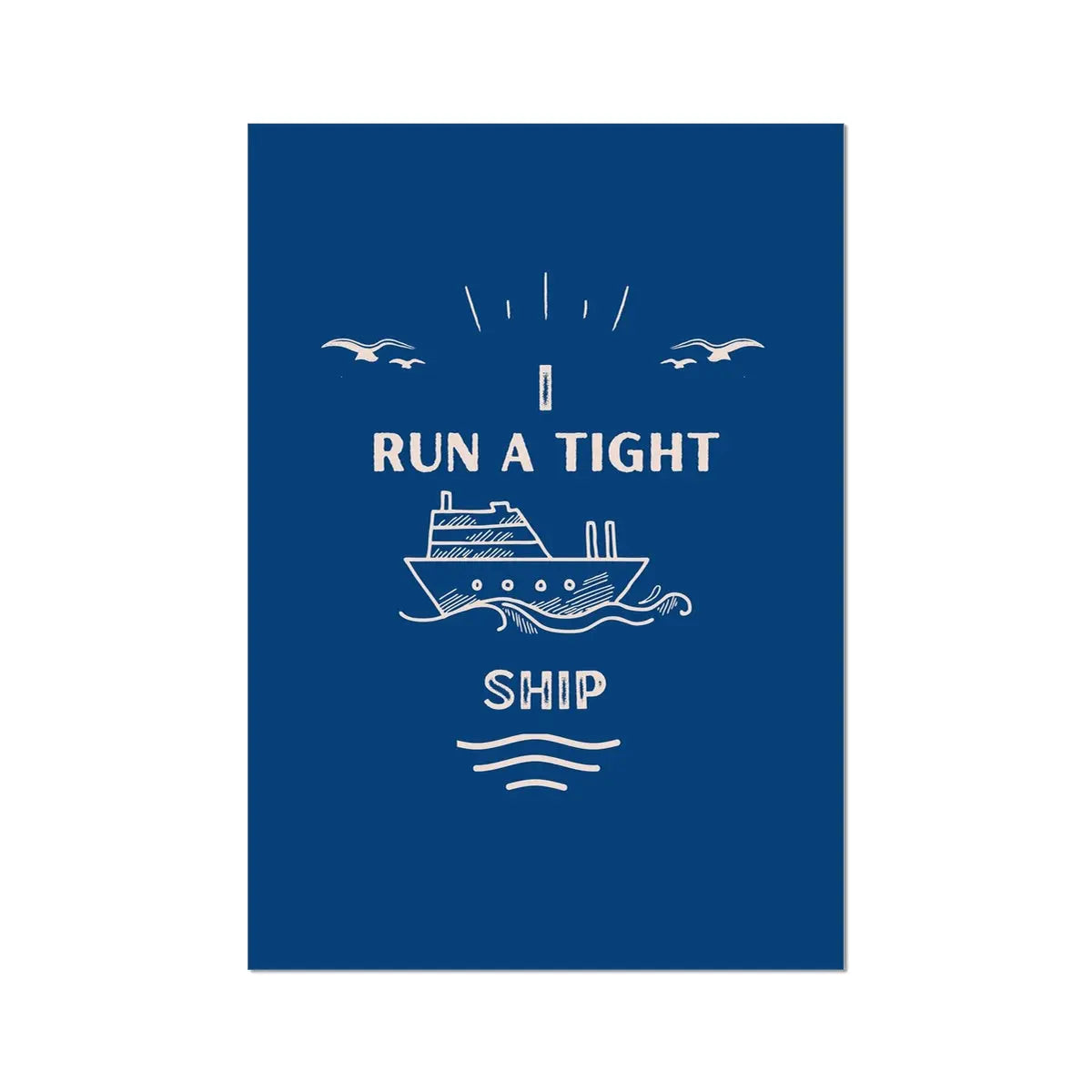 Tight Ship - Blue Bathroom Typography Art Print - Unframed Bathroom Wall Art