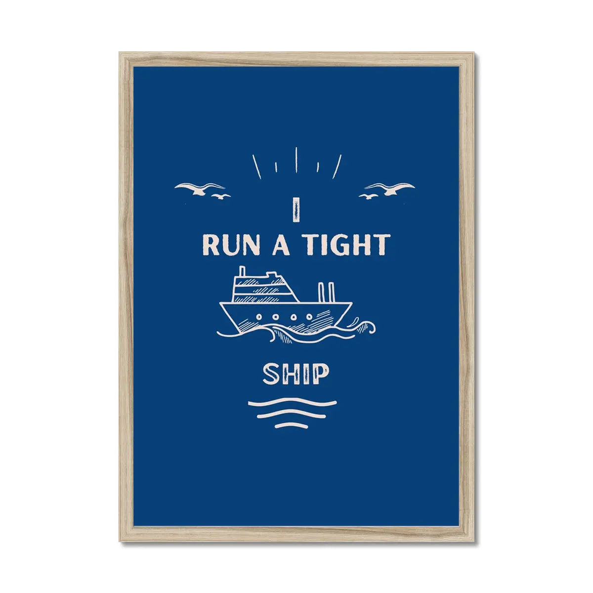 Tight Ship Blue Word Art Print - Framed Wall Art