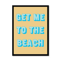 Framed poster with 'GET ME TO THE BEACH' text on a yellow background