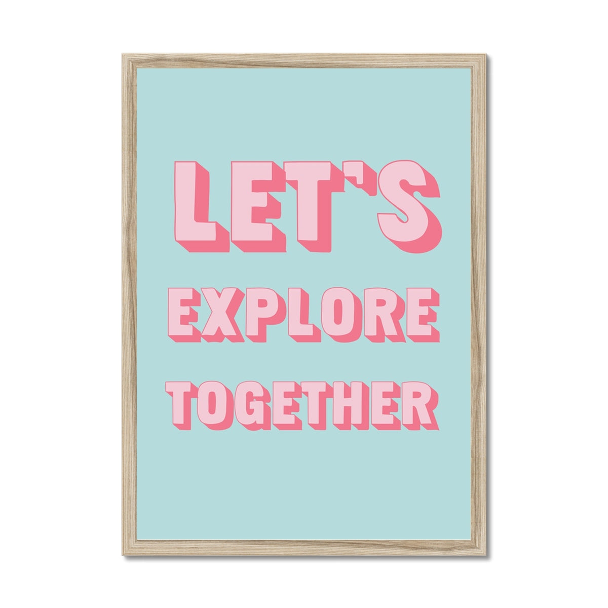 Framed poster with 'Let's Explore Together' text on a light blue background