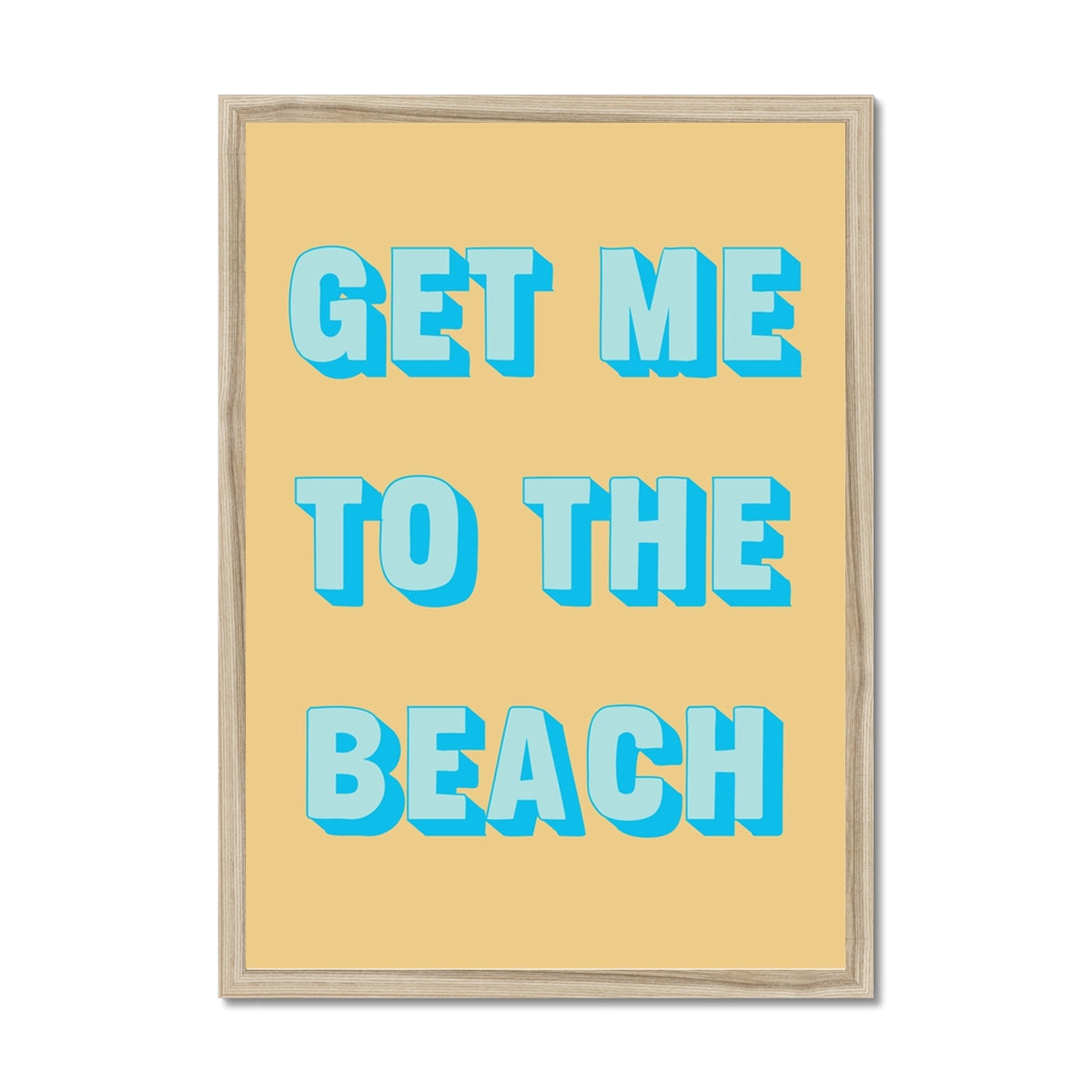 Framed artwork with 'GET ME TO THE BEACH' text on a yellow background