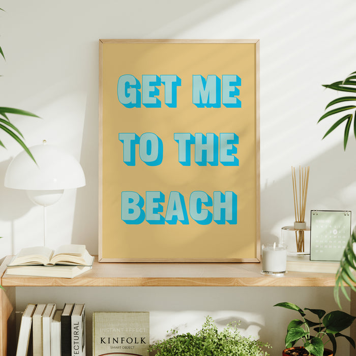 Get Me To The Beach Quote Art | Beach Typography Print | Yellow Sand - Unframed
