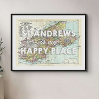 St Andrews is my Happy Place Quote on Vintage St Andrews Map Print - Framed