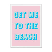 Poster with 'GET ME TO THE BEACH' text on a pink background