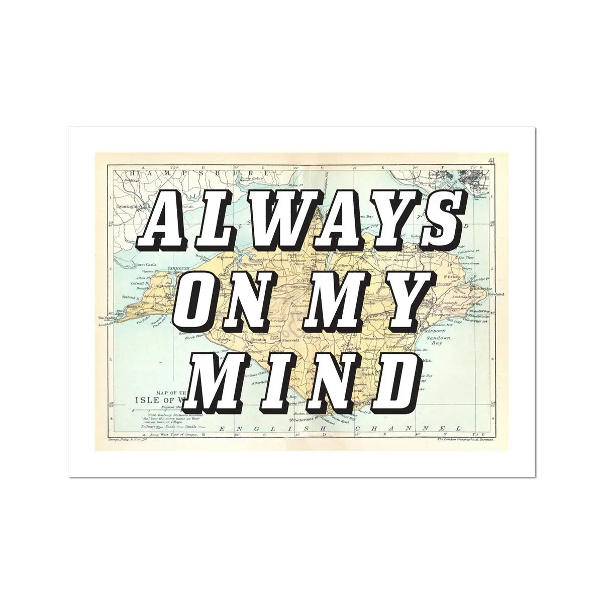 Always On My Mind (Isle of Wight Map) Vintage Map Art - Unframed - Beach House Art