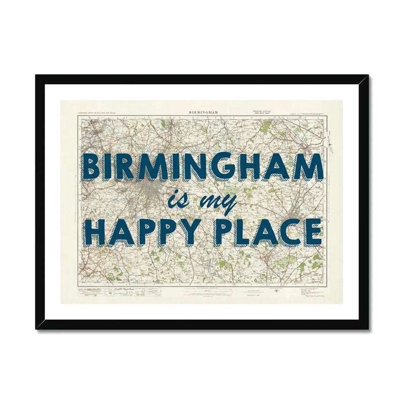 Birmingham is my Happy Place Art Print | Vintage Map Print of Birmingham - Framed Wall Art