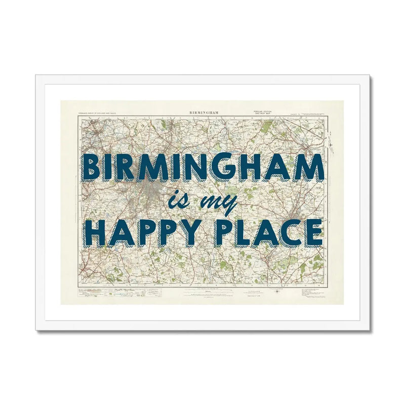 Birmingham is my Happy Place Art Print | Vintage Map Print of Birmingham - Framed Wall Art