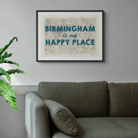 Birmingham is my Happy Place Art Print | Vintage Map Print of Birmingham - Framed Wall Art