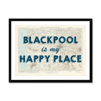 Blackpool is my Happy Place Art Print | Map Print of Blackpool | Map Art - Framed Wall Art