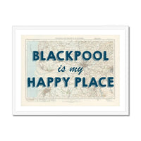 Blackpool is my Happy Place Art Print | Map Print of Blackpool | Map Art - Framed Wall Art
