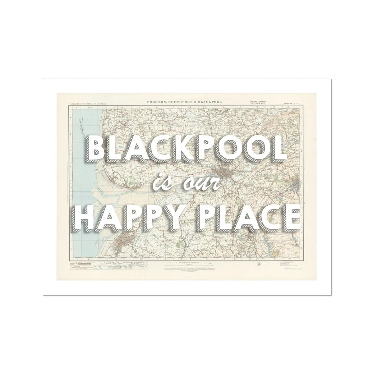 Blackpool is our Happy Place | Map Print of Blackpool | Map Art - Unframed Wall Art