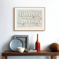Blackpool is our Happy Place | Map Print of Blackpool | Map Art - Framed Wall Art