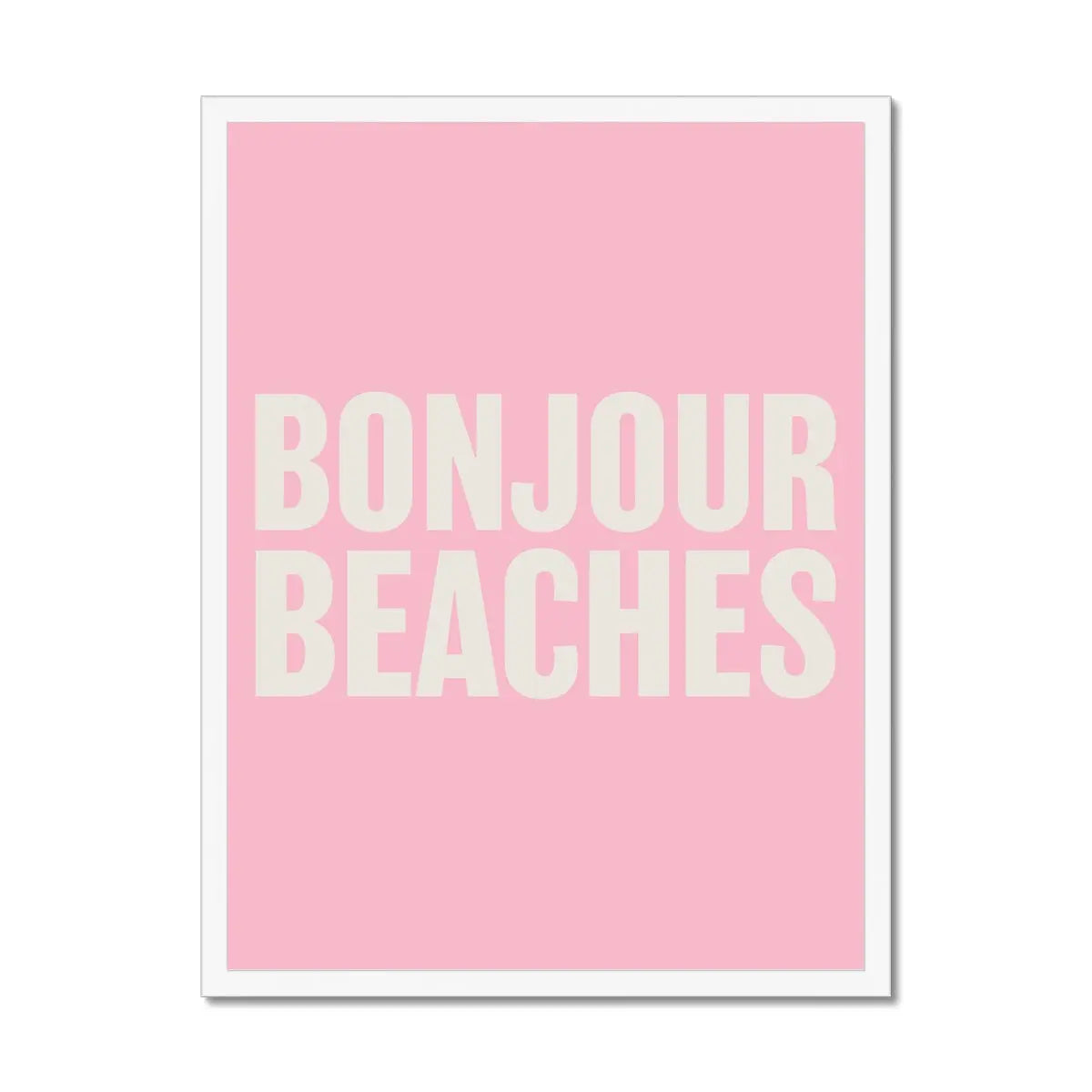 Bonjour Beaches (Pink) Word Art Print - Framed - Beach House Art