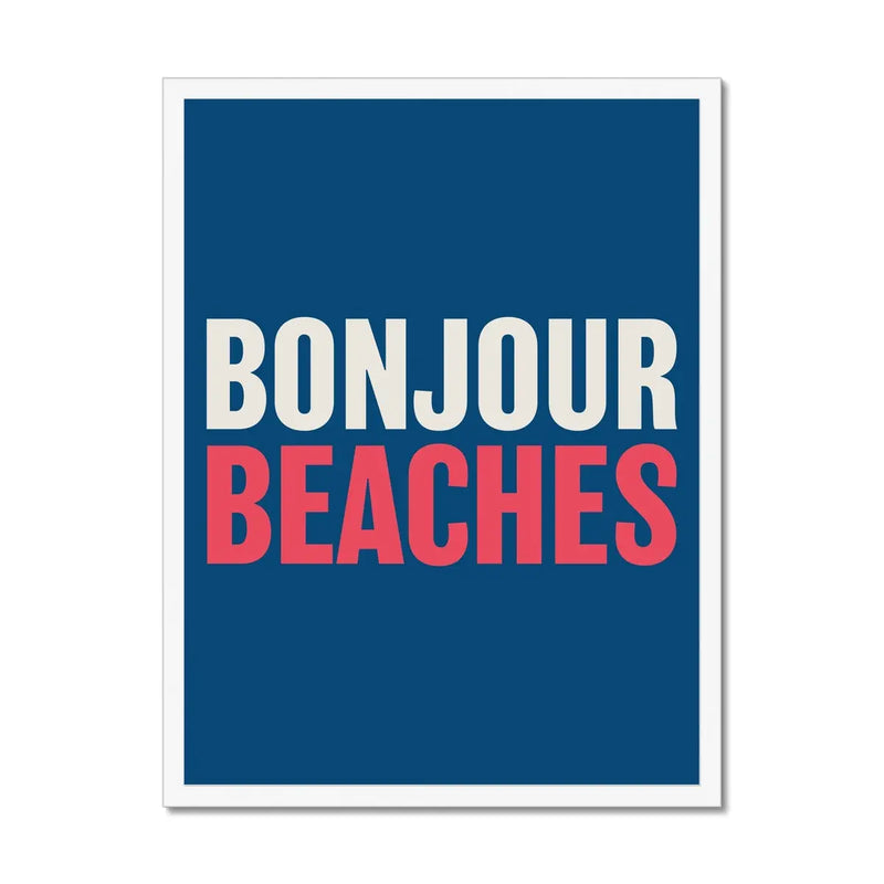 Bonjour Beaches (Tricolour) Word Art Print - Framed - Beach House Art