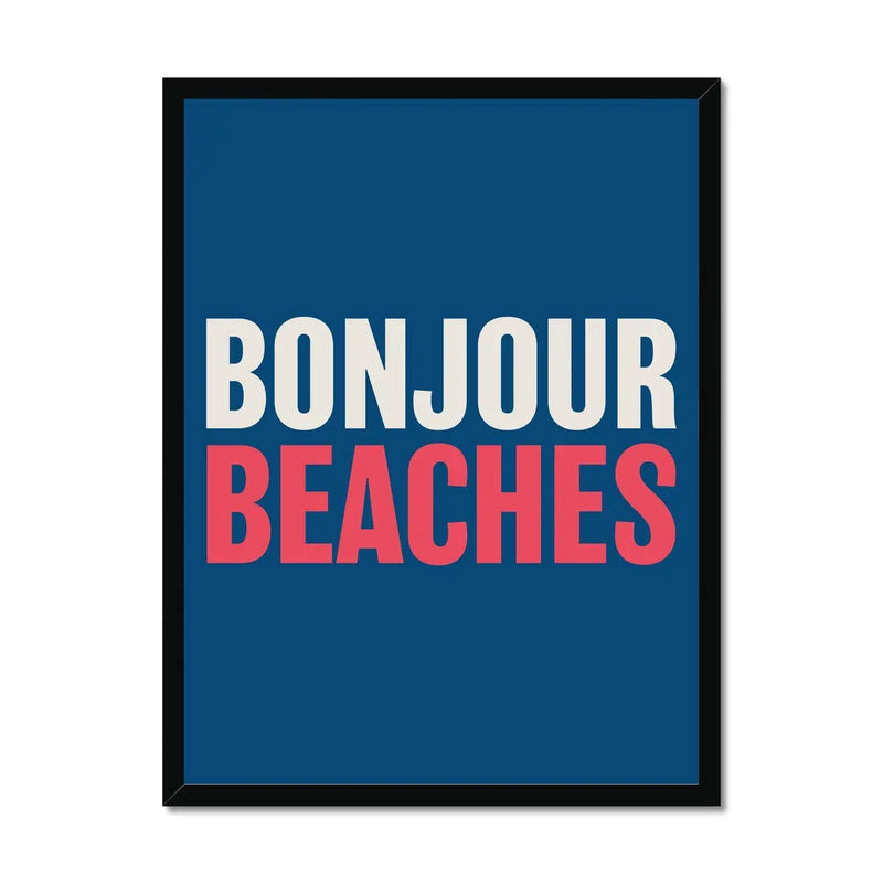 Bonjour Beaches (Tricolour) Word Art Print - Framed - Beach House Art