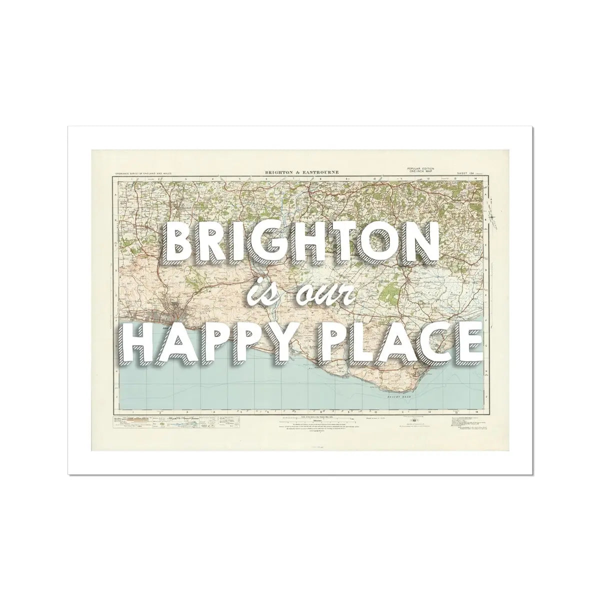 Brighton is our Happy Place Art Print | Vintage Map Print of Brighton - Unframed Wall Art