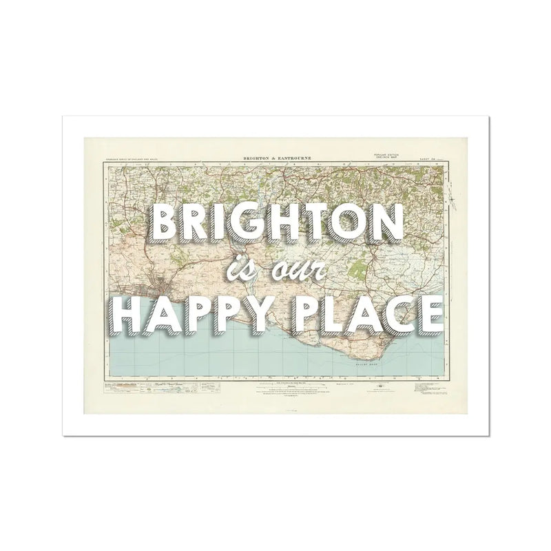 Brighton is our Happy Place Art Print | Vintage Map Print of Brighton - Unframed Wall Art
