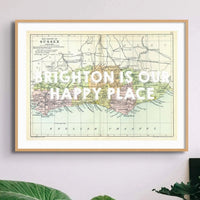 Brighton is our Happy Place (Sussex Map) Vintage Map Art - Framed - Beach House Art