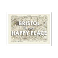 Bristol is our Happy Place Art Print | Vintage Map Print of Bristol - Unframed Wall Art